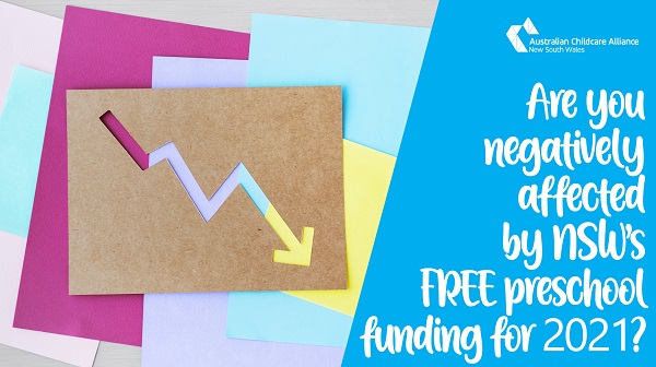 ATTENTION LDCs: Are you NEGATIVELY affected by the NSW Government’s “free” community/mobile preschool funding for 2021?