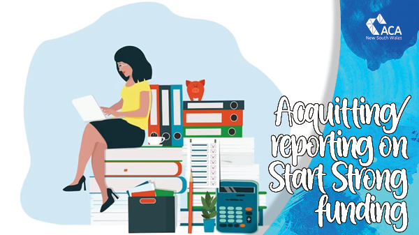 Acquitting/Reporting on Start Strong funding