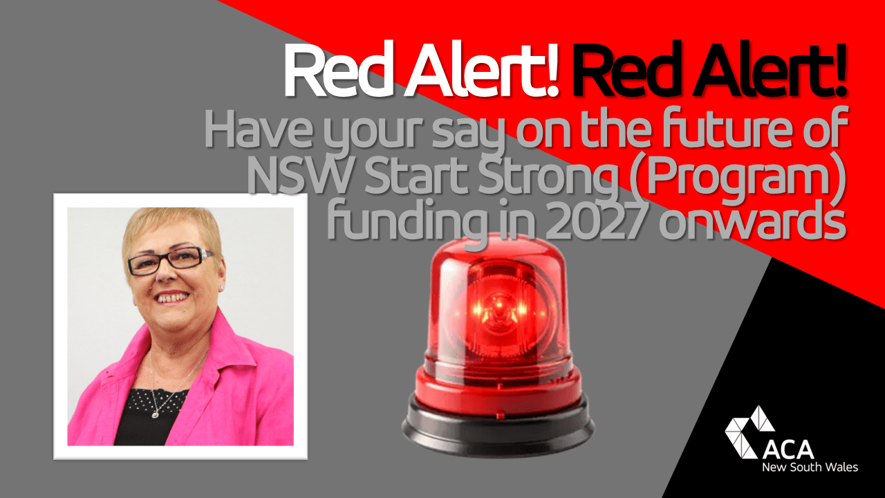 RED ALERT: Have your say about the NSW Start Strong (Program) funding ending in 2027