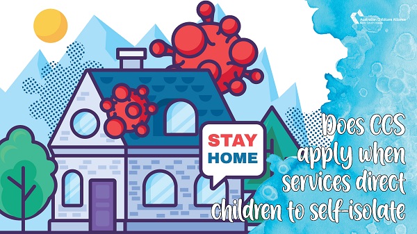 Does CCS apply when services direct children to self-isolate?