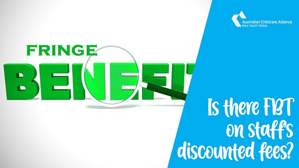 Is there fringe benefits tax implication(s) on staff's discounted fees?