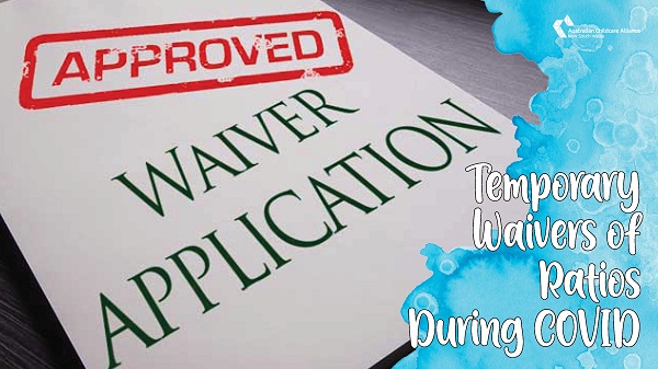 Update on Temporary Waivers of Ratios During COVID